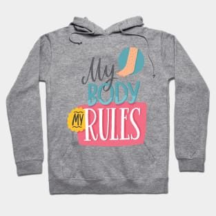 My body rules Hoodie